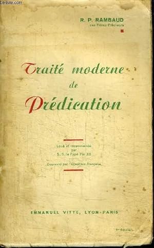 Seller image for TRAITE DE MODERNE DE PREDICATION - LOUE ET RECOMMANDE PAR S. S. LE PAPE PIE XII for sale by Le-Livre