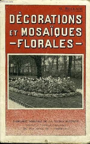Bild des Verkufers fr DECORATIONS ET MOSAIQUES FLORALES. zum Verkauf von Le-Livre