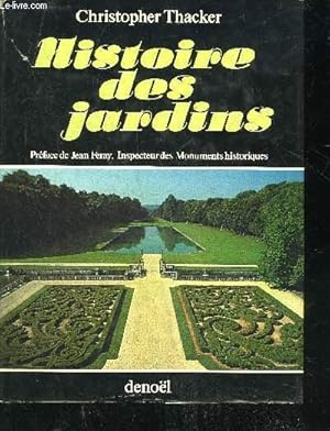 Bild des Verkufers fr HISTOIRE DES JARDINS. zum Verkauf von Le-Livre