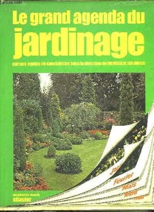 Image du vendeur pour LE GRAND AGENDA DU JARDINAGE MOIS PAR MOIS. mis en vente par Le-Livre