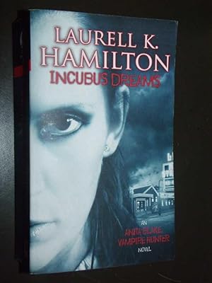 Imagen del vendedor de Incubus Dreams: An Anita Blake, Vampire Hunter Novel a la venta por Serendipitous Ink
