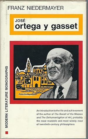 Jose Ortega Y Gasset (Modern literature monographs)
