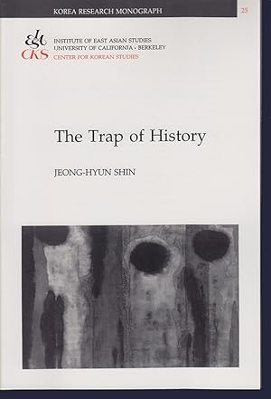 Trap of History: Understanding Korean Short Stories (Korea Research Monograph 25)