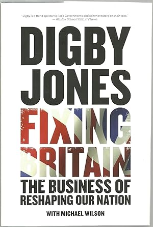 Imagen del vendedor de Fixing Britain, The Business of Reshaping Our Nation a la venta por Sabra Books