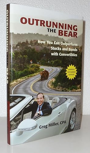 Image du vendeur pour Outrunning the Bear: How You Can Outperform Stocks and Bonds with Convertibles mis en vente par Sekkes Consultants