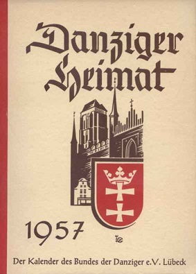Immagine del venditore per Danziger Heimat 1957. Der Kalender des Bundes der Danziger. venduto da Versandantiquariat Ottomar Khler