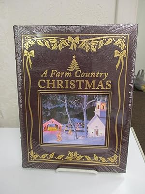Imagen del vendedor de A Farm Country Christmas: A Treasury of Heartwarming Holiday Memories. a la venta por Zephyr Books