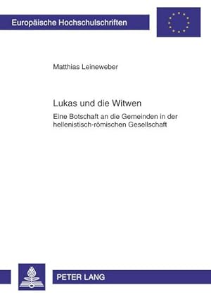 Seller image for Lukas und die Witwen : Eine Botschaft an die Gemeinden in der hellenistisch-rmischen Gesellschaft for sale by AHA-BUCH GmbH