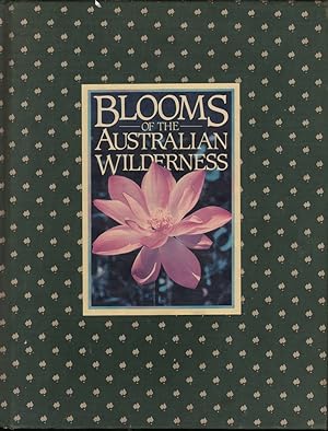 Bild des Verkufers fr Blooms of the Australian Wilderness zum Verkauf von Jonathan Grobe Books