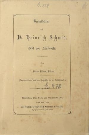 Imagen del vendedor de Gedenkbltter auf Dr. Heinrich Schmid, Abt von Einsiedeln. Von P. Benno Khne, Rektor. a la venta por Franz Khne Antiquariat und Kunsthandel