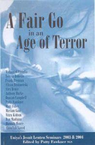 A Fair Go in an Age of Terror: Uniya's Jesuit Lenten Seminars 2003 & 2004