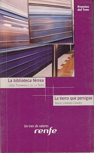 Bild des Verkufers fr LA BIBLIOTECA FRREA; LA TIERRA QUE PERSIGUE Y OTROS zum Verkauf von Librera Vobiscum