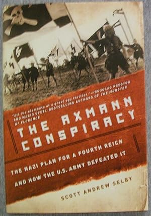 Seller image for The Axmann Conspiracy: The Nazi Plan for a Fourth Reich and How the U.S. Army Defeated it for sale by Book Nook