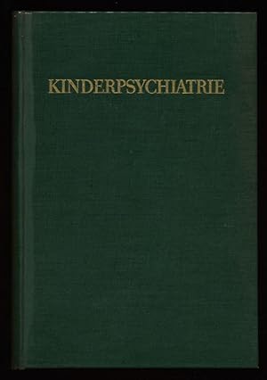 Immagine del venditore per Kinderpsychiatrie : Eine Anleitung zu Studium und Praxis fr rzte, Erzieher, Frsorger, Richter. Mit besonderer Bercksichtigung heilpdagogischer Probleme. venduto da Antiquariat Peda