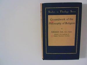 Bild des Verkufers fr Groundwork of the Philosophy of Religion (Study in Theology) zum Verkauf von ANTIQUARIAT FRDEBUCH Inh.Michael Simon