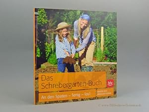 Imagen del vendedor de Das Schrebergarten-Buch. an den Spaten - fertig - los. a la venta por Bibliotheca Botanica