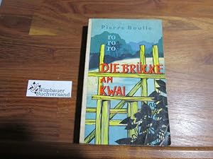 Bild des Verkufers fr Die Brcke am Kwai zum Verkauf von Antiquariat im Kaiserviertel | Wimbauer Buchversand