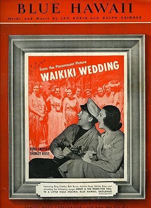 Immagine del venditore per Blue Hawaii [Vintage Piano Sheet Music] From the Paramount Picture 'Waikiki Wedding' Starring Bing Crosby and Shirley Ross venduto da Little Stour Books PBFA Member