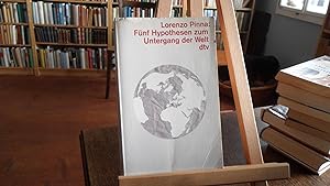 Bild des Verkufers fr Fnf Hypothesen zum Untergang der Welt. zum Verkauf von Antiquariat Floeder