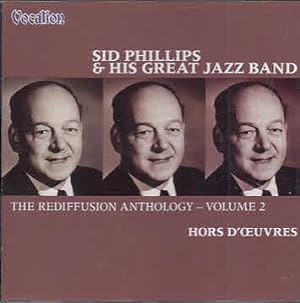 Sid Phillips & His Great Jazz Band : The Rediffusion Anthology - Volume 2 Hors D`Oevres