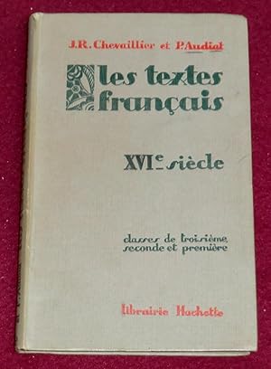Imagen del vendedor de LES TEXTES FRANCAIS - Classes de 3e, 2e et 1re - XVIe SIECLE a la venta por LE BOUQUINISTE