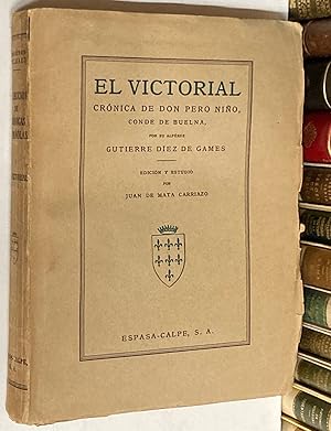 Seller image for El Victorial. Crnica de Don Pero Nio, Conde de Buelna, por su alfrez . Edicin y estudio por Juan de la Mata Carriazo. for sale by LIBRERA DEL PRADO