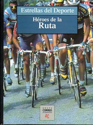 Imagen del vendedor de HROES DE LA RUTA. INDURIN, MERCKX, ANQURTIL, HINAULT, OCAA, BAHAMONTES, ROMINGER, FIGNON, COPPI, FUENTE. a la venta por angeles sancha libros