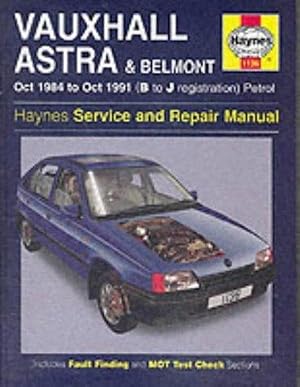 Vauxhall Astra and Belmont Service and Repair Manual (1984-1991) (Haynes Service and Repair Manuals)