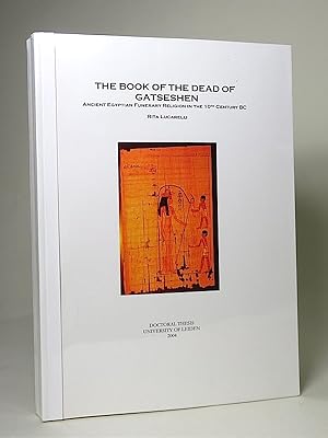 Seller image for The Book of the Dead of Gatseshen: Ancient Egyptian Funerary Religion in the 10th Century BC. [ORIGINAL THESIS]. for sale by Librarium of The Hague