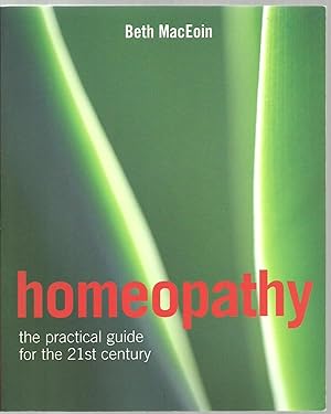 Seller image for homeopathy, the practical guide for the 21st century for sale by Sabra Books