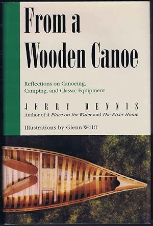 Image du vendeur pour From a Wooden Canoe: Reflections on Canoeing, Camping, and Classic Equipment mis en vente par SUNSET BOOKS