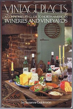 Seller image for VINTAGE PLACES: A CONNOISSEUR'S GUIDE TO NORTH AMERICAN WINERIES AND VINEYARDS for sale by SUNSET BOOKS