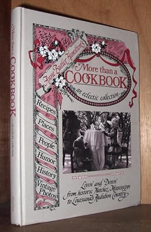 Seller image for MORE THAN A COOKBOOK an eclectic collection Livin' and Dinin' from historic Natchez, Mississippi to Louisiana's Audobon for sale by cookbookjj
