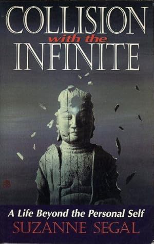 Seller image for COLLISION WITH THE INFINITE: A Life Beyond the Personal Self for sale by By The Way Books