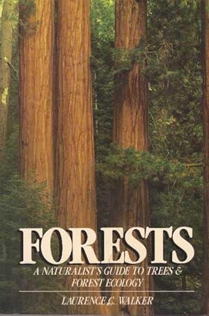 FORESTS; A Naturalist's Guide to Trees & Forest Ecology