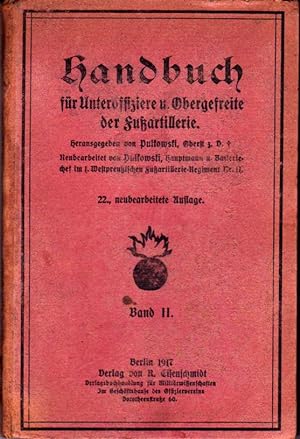 Handbuch für Unteroffiziere u. Obergefreite der Fussartillerie. Band II