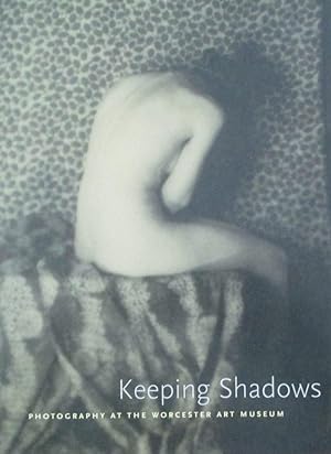 Imagen del vendedor de Keeping shadows Photography at the Worcester Art Museum a la venta por Antiquariaat Digitalis
