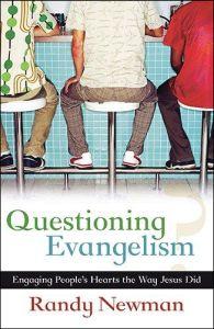 Questioning Evangelism: Engaging People's Hearts the Way Jesus Did