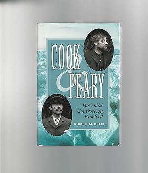Cook & Peary : The Polar Controversy, Resolved