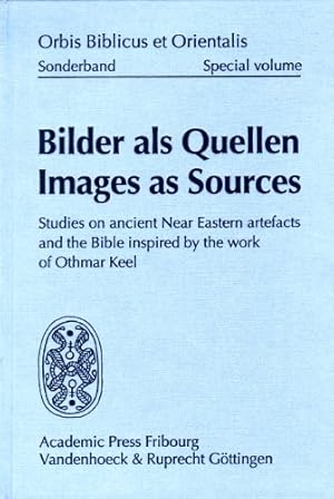 Bilder als Quellen /Images as Sources: Studies on ancient Near Eastern artefacts and the Bible in...