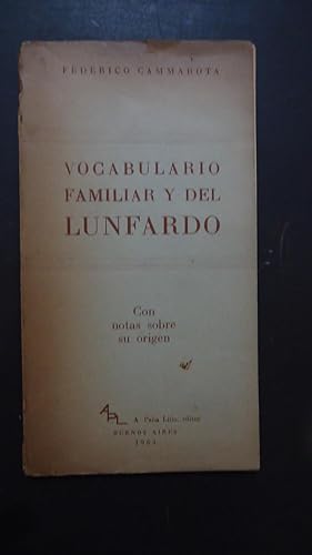 Imagen del vendedor de VOCABULARIO FAMILIAR Y DEL LUNFARDO CON NOTAS SOBRE SU ORIGEN a la venta por Ernesto Julin Friedenthal