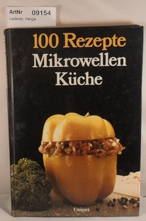 Mikrowellen Küche - 100 Rezepte