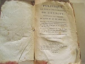 Bild des Verkufers fr Politique de tous les cabinets de l'Europe, pendant les rgnes de Louis XV et de Louis XVI; contenant des Pices authentiques sur la correspondance secrette du Comte de Broglie: Un ouvrage dirig par lui et excut par M. Favier; plusieurs mmoires du Comte de Vergennes, de M. Turgot, etc. Manuscrits trouvs dans le cabinet de Louis XVI. zum Verkauf von biblio antiques