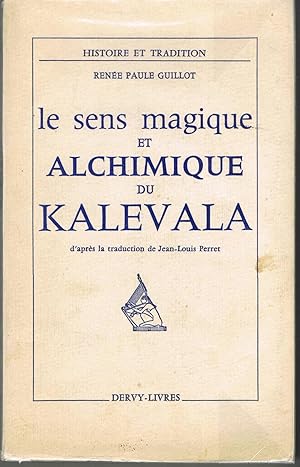 Le Sens Magique et Alchimique du Kalevala