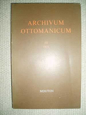 Archivum ottomanicum : Tomus III - Anno 1971