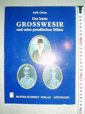 Der letzte Grosswesir und seine preussischen Söhne