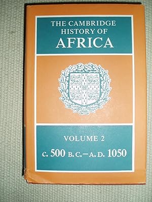 Seller image for The Cambridge History of Africa : Volume 2 : c. 500 B.C. - A.D. 1050 for sale by Expatriate Bookshop of Denmark