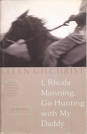 Seller image for I, Rhoda Manning, Go Hunting with My Daddy & Other Stories (advance reading copy) for sale by Auldfarran Books, IOBA