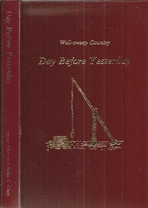 Seller image for Day Before Yesterday: Well-sweep Country (signed) for sale by Auldfarran Books, IOBA