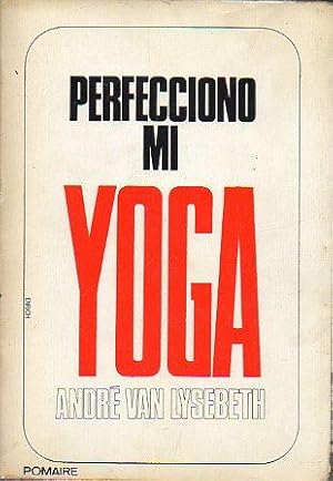 Bild des Verkufers fr PERFECCIONO MI YOGA. Carta-prlogo de Jean-Pierre Radu. Trad. Sergio Tapia. zum Verkauf von angeles sancha libros